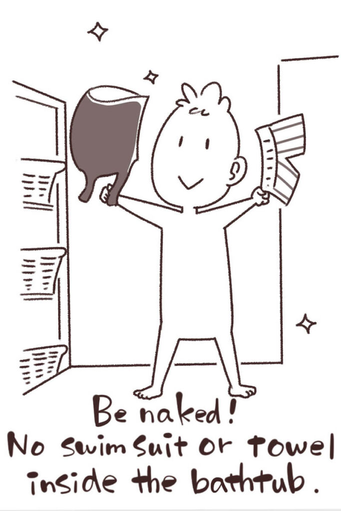 Take off your clothes before entering a Japanese onsen